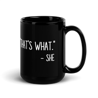 That's What She Said Mug! | Funny Gift | Gift for Him | Best friend gift