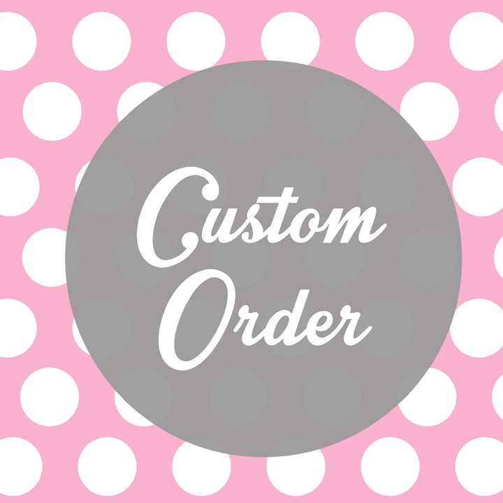 Custom Order