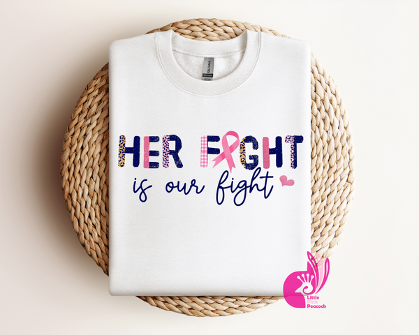 Her Fight is Our Fight Sweatshirt