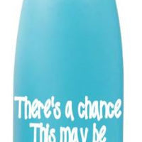 There's a chance this is vodka (tennis) 17oz Stainless Water Bottle