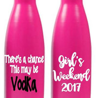 There's a chance this is vodka 17oz Stainless Water Bottle