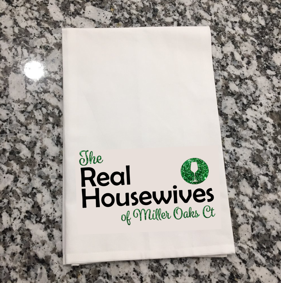 Real Housewives Tea Towel